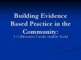 Building Evidence Based Practice in the Community: PowerPoint PPT Presentation