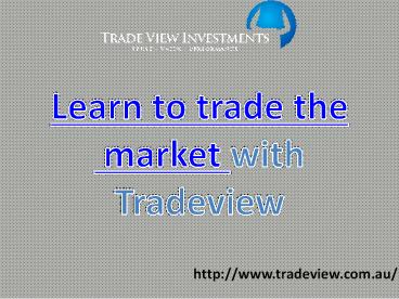 Tradeview - One home to all your Trading Solutions