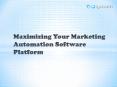 Maximizing your marketing automation software platform PowerPoint PPT Presentation