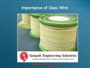 Importance Of Glass Wire