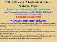 PHL 458 Week 2 Individual Solve a Problem Paper PowerPoint PPT Presentation