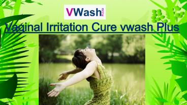 Vaginal Irritation Cure vwash Plus