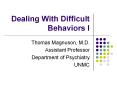 Dealing With Difficult Behaviors I PowerPoint PPT Presentation
