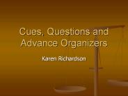 Cues, Questions and Advance Organizers