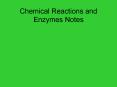 Chemical Reactions and Enzymes Notes PowerPoint PPT Presentation