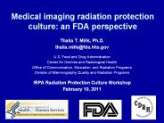 Medical imaging radiation protection culture: an FDA perspective