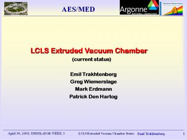 LCLS Extruded Vacuum Chamber
