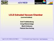 LCLS Extruded Vacuum Chamber