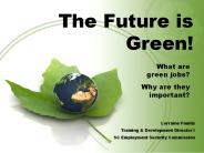 The Future is Green!