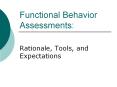 Functional Behavior Assessments: PowerPoint PPT Presentation