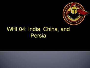 WHI.04: India, China, and Persia