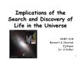 Implications of the Search and Discovery of Life in the Universe PowerPoint PPT Presentation