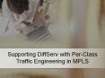 Supporting DiffServ with Per-Class Traffic Engineering in MPLS PowerPoint PPT Presentation