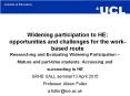 Widening participation to HE: opportunities and challenges for the work-based route PowerPoint PPT Presentation