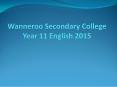 Wanneroo Secondary College Year 11 English 2015 PowerPoint PPT Presentation
