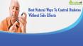 Best Natural Ways To Control Diabetes Level Without Side Effects PowerPoint PPT Presentation