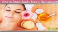 Effective Herbal Skin Detoxifier Remedies To Improve Skin Complexion