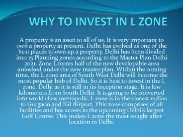 WHY TO INVEST L ZONE
