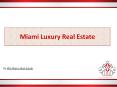 Miami Luxury Real Estate PowerPoint PPT Presentation