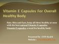 Vitamin E Capsules For Healthy Body PowerPoint PPT Presentation