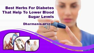 Best Herbs For Diabetes That Help To Lower Blood Sugar Levels