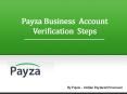 Payza Business account Verification Steps PowerPoint PPT Presentation