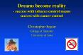 Dreams become reality - success with tobacco control means success with cancer control PowerPoint PPT Presentation