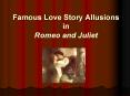 Famous Love Story Allusions in Romeo and Juliet PowerPoint PPT Presentation