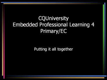CQUniversity Embedded Professional Learning 4 Primary/EC