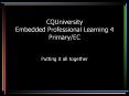 CQUniversity Embedded Professional Learning 4 Primary/EC PowerPoint PPT Presentation