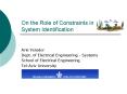 On the Role of Constraints in System Identification PowerPoint PPT Presentation