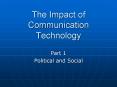 The Impact of Communication Technology PowerPoint PPT Presentation