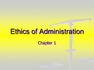 Ethics of Administration