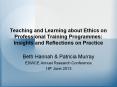 Teaching and Learning about Ethics on Professional Training Programmes: Insights and Reflections on Practice PowerPoint PPT Presentation