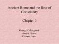 Ancient Rome and the Rise of Christianity Chapter 6 PowerPoint PPT Presentation