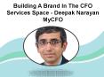 Building A Brand In The CFO Services Space - Deepak Narayan MyCFO PowerPoint PPT Presentation