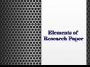 Elements of Research Paper