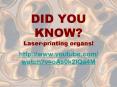 DID YOU KNOW? Laser-printing organs! PowerPoint PPT Presentation