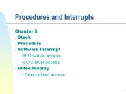 Procedures and Interrupts