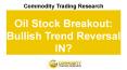 Oil Stock Breakout: Bullish Trend Reversal IN? PowerPoint PPT Presentation
