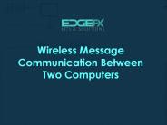 Wireless Message Communication Between Two Computers