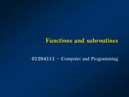 Functions and subroutines