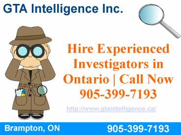 Hire Experienced Investigators in Ontario | Call Now  905-399-7193