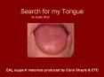 Search for my Tongue PowerPoint PPT Presentation