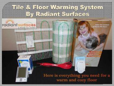 Radiant Surfaces - Floor and Tile Warming System
