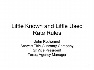 Little Known and Little Used Rate Rules