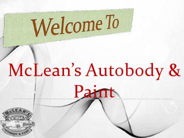 McLean's Autobody & Paint Ppt