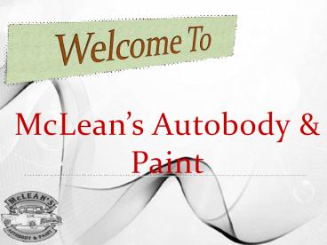 McLean's Autobody & Paint Ppt (1)