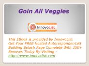 Goin All Veggies