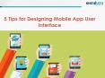 5 Tips for Designing Mobile App User Interface PowerPoint PPT Presentation